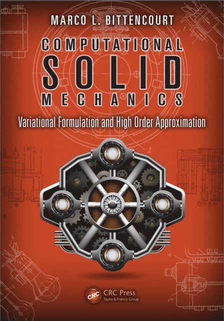 Marco L. Bittencourt - Computational Solid Mechanics, E-bok