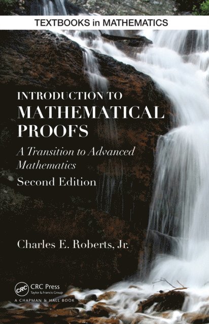 Charles E. Roberts Jr. - Introduction to Mathematical Proofs, E-bok