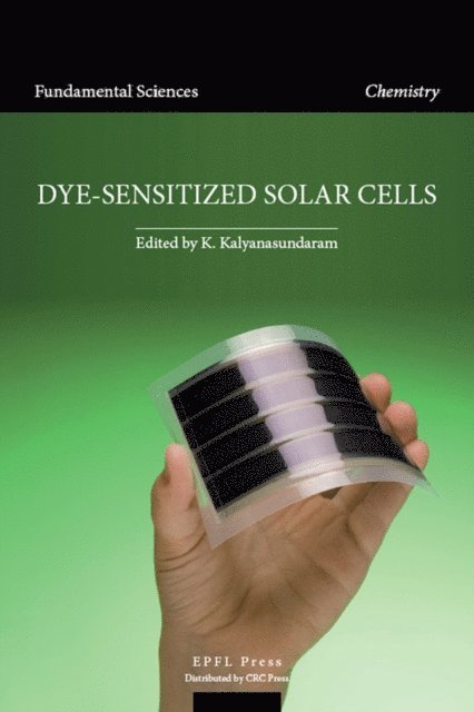 Kuppuswamy Kalyanasundaram - Dye-sensitized Solar Cells, E-bok