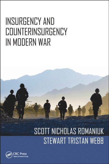 Stewart Tristan Webb, Scott Nicholas Romaniuk - Insurgency and Counterinsurgency in Modern War, E-bok