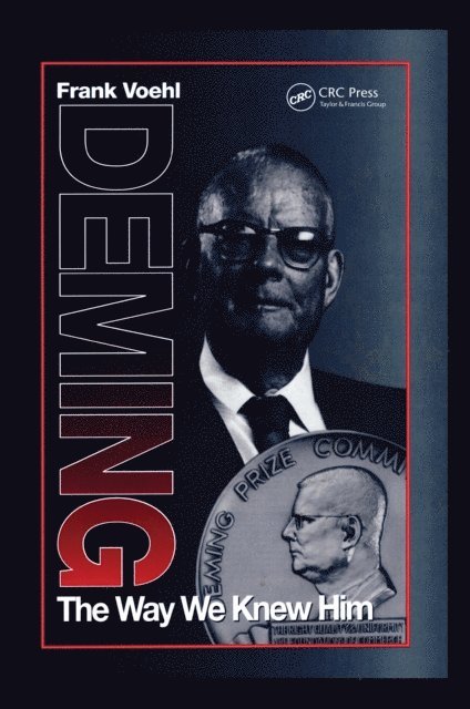 Frank Voehl - Deming The Way We Knew Him, E-bok