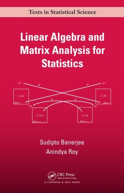 Anindya Roy, Sudipto Banerjee - Linear Algebra and Matrix Analysis for Statistics, E-bok