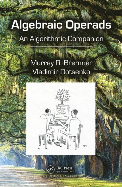 Vladimir Dotsenko, Murray R. Bremner - Algebraic Operads, E-bok