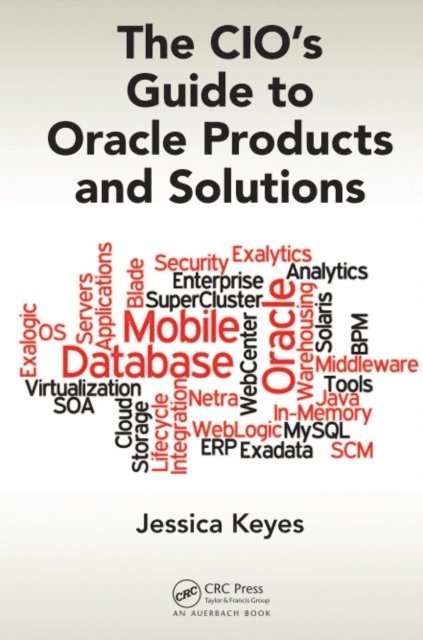 Jessica Keyes - CIO's Guide to Oracle Products and Solutions, E-bok