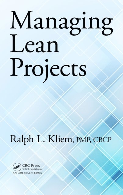 Ralph L. Kliem - Managing Lean Projects, E-bok
