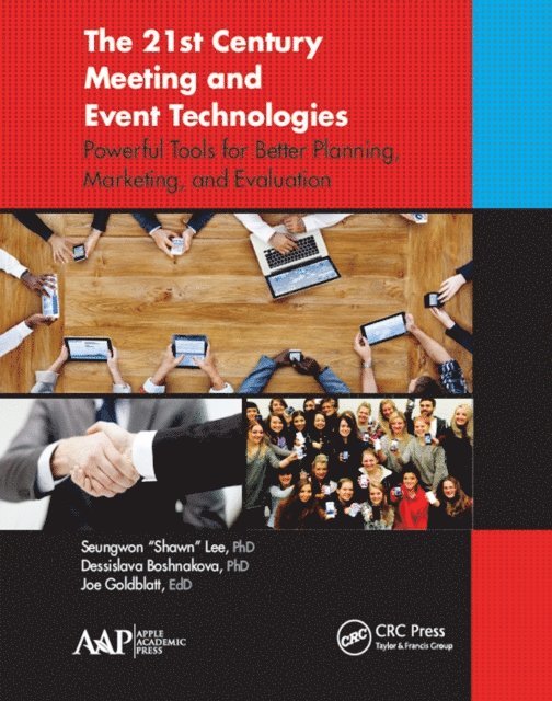 Joe Goldblatt, Dessislava Boshnakova, Seungwon &quote;Shawn&quote; Lee - 21st Century Meeting and Event Technologies, E-bok