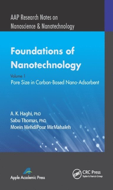 Moein MehdiPour MirMahaleh, Sabu Thomas, A. K. Haghi - Foundations of Nanotechnology, Volume One, E-bok