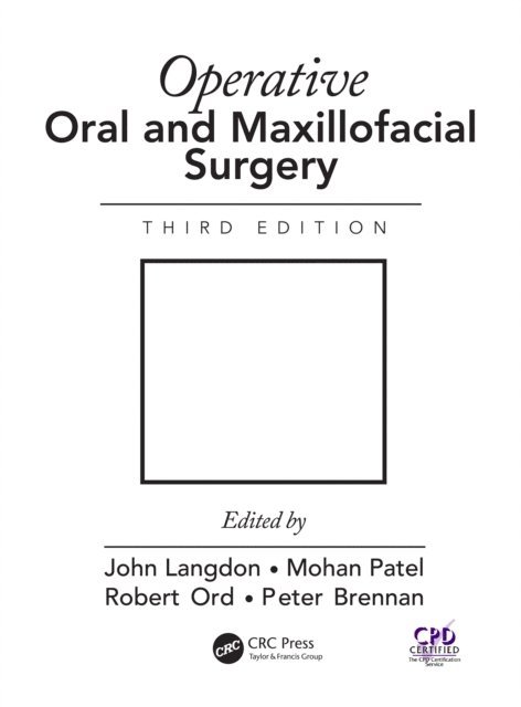Peter A. Brennan, Robert Ord, Mohan F. Patel, John D. Langdon - Operative Oral and Maxillofacial Surgery, E-bok