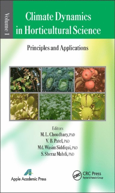 S. Sheraz Mahdl, Mohammed Wasim Siddiqui, V. B. Patel, M. L. Choudhary - Climate Dynamics in Horticultural Science, Volume One, E-bok