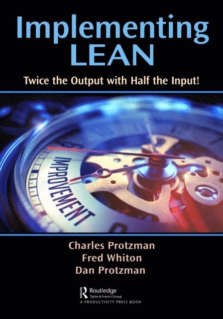 Daniel Protzman, Fred Whiton, Charles W. Protzman - Implementing Lean, E-bok