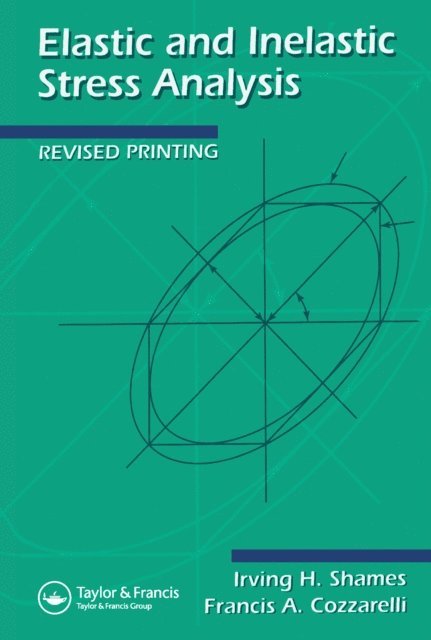 Irving H Shames - Elastic And Inelastic Stress Analysis, E-bok