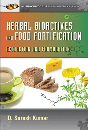 D. Suresh Kumar - Herbal Bioactives and Food Fortification, Inbunden