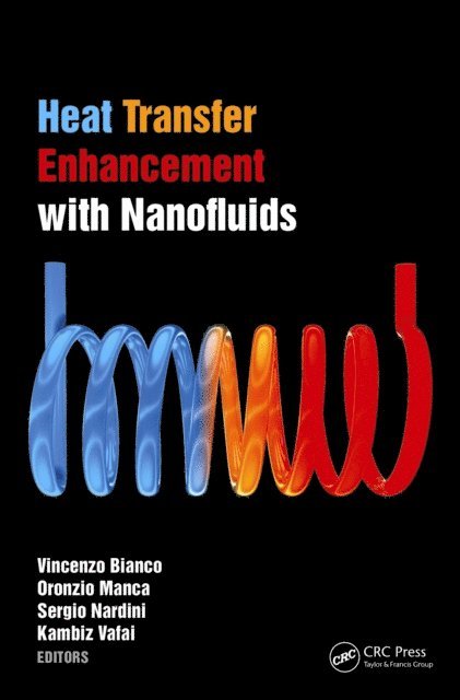 Kambiz Vafai, Sergio Nardini, Oronzio Manca, Vincenzo Bianco - Heat Transfer Enhancement with Nanofluids, E-bok