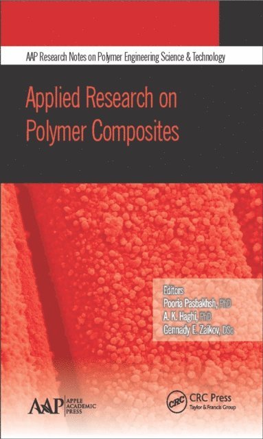 Gennady E. Zaikov, Pooria Pasbakhsh - Applied Research on Polymer Composites, E-bok