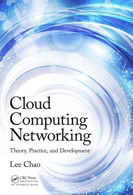 Lee Chao - Cloud Computing Networking, E-bok