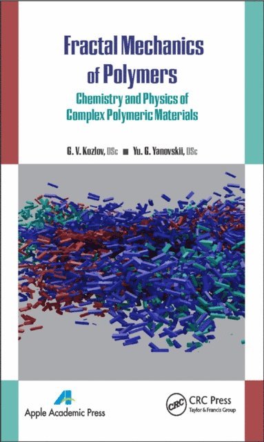Yu G. Yanovskii, G. V. Kozlov - Fractal Mechanics of Polymers, E-bok
