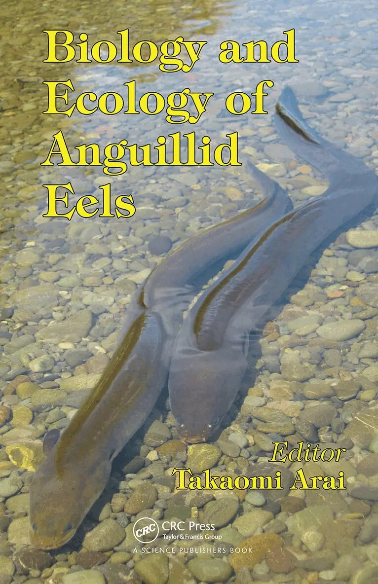 Takaomi Arai - Biology and Ecology of Anguillid Eels, Inbunden. Tillgänglighet: Lägg i varukorg