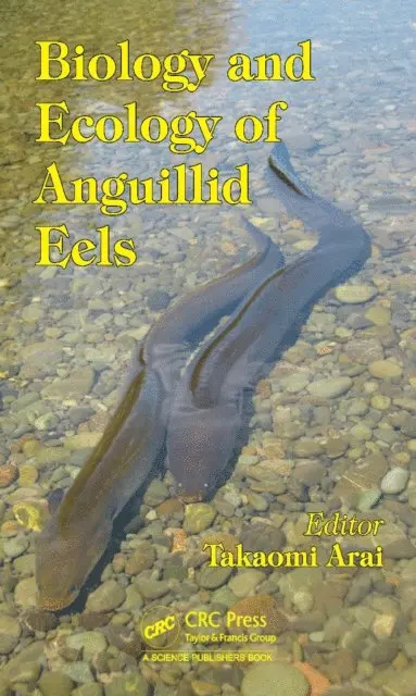 Takaomi Arai - Biology and Ecology of Anguillid Eels, E-bok. Tillgänglighet: Lägg i varukorg