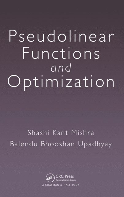 Balendu Bhooshan Upadhyay, Shashi Kant Mishra - Pseudolinear Functions and Optimization, E-bok