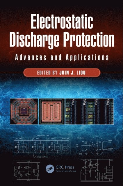 Juin J. Liou - Electrostatic Discharge Protection, E-bok