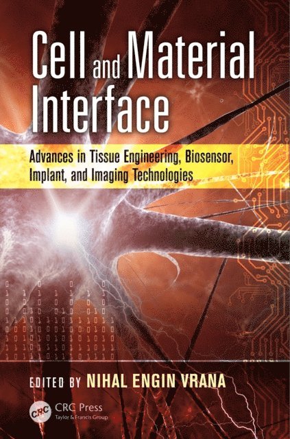 Nihal Engin Vrana - Cell and Material Interface, E-bok
