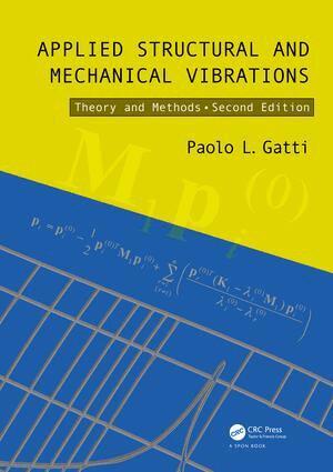 Paolo L. Gatti - Applied Structural and Mechanical Vibrations, E-bok