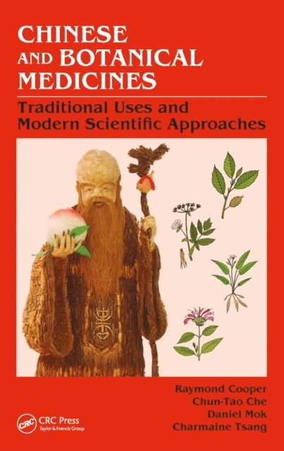 Charmaine Wing-Yee Tsang, Daniel Kam-Wah Mok, Chun-Tao Che, Raymond Cooper - Chinese and Botanical Medicines, E-bok