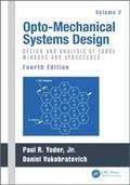 Opto-Mechanical Systems Design, Volume 2