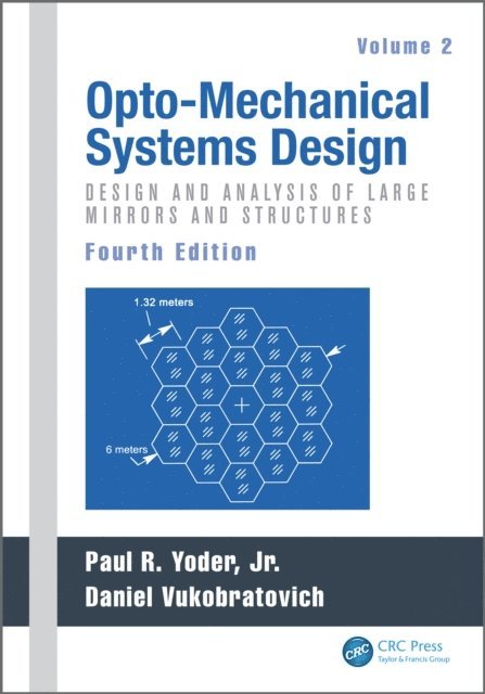 Daniel Vukobratovich, Paul Yoder - Opto-Mechanical Systems Design, Volume 2, E-bok