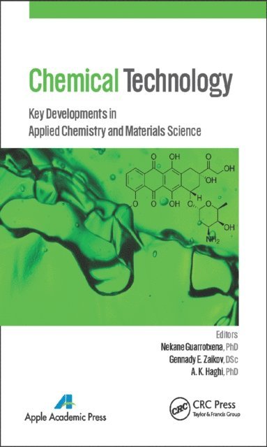 A. K. Haghi, Gennady E. Zaikov, Nekane Guarrotxena - Chemical Technology, E-bok