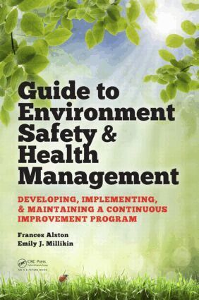 Frances Alston, Emily J. Millikin - Guide to Environment Safety and Health Management, Inbunden
