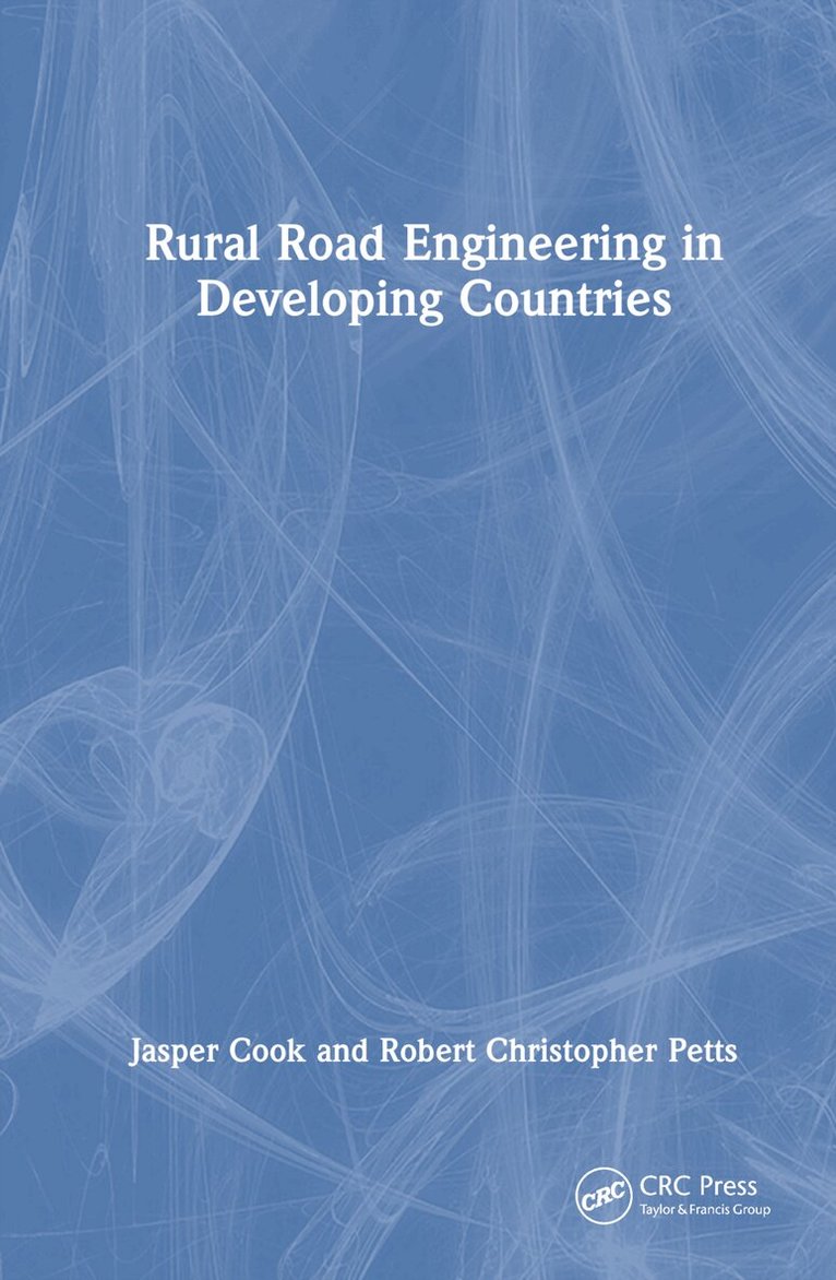 Jasper Cook, Robert Christopher Petts - Rural Road Engineering in Developing Countries, Inbunden