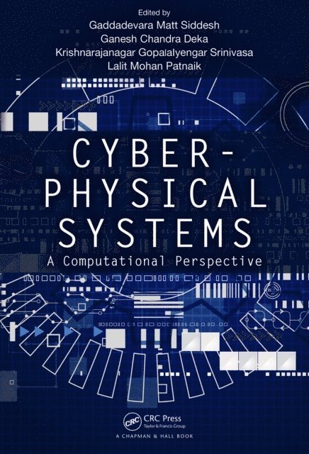 Lalit Mohan Patnaik, Krishnarajanagar GopalaIyengar Srinivasa, Ganesh Chandra Deka, Gaddadevara Matt Siddesh - Cyber-Physical Systems, E-bok