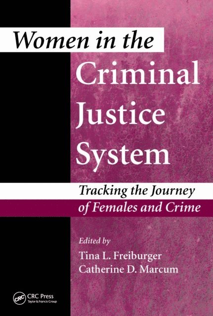 Catherine D. Marcum, Tina L. Freiburger - Women in the Criminal Justice System, E-bok