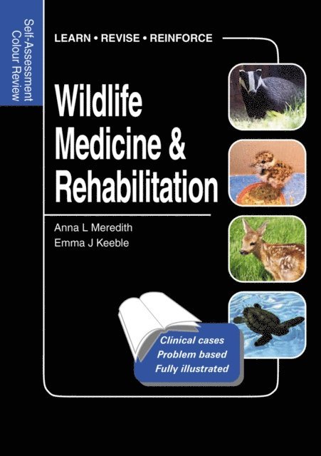 Emma Keeble, Anna Meredith - Wildlife Medicine and Rehabilitation, E-bok