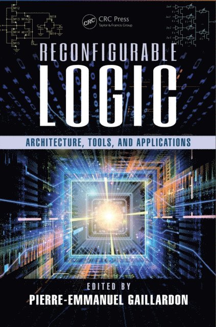 Pierre-Emmanuel Gaillardon - Reconfigurable Logic, E-bok
