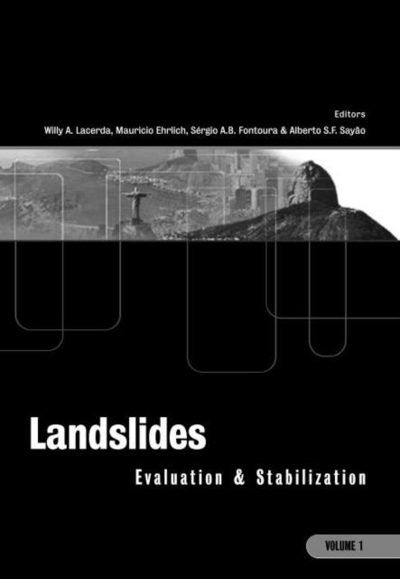 A.S.F. Sayao, S.A.B. Fontoura, Mauricio Ehrlich, W. Lacerda - Landslides: Evaluation and Stabilization/Glissement de Terrain: Evaluation et Stabilisation, Set of 2 Volumes, E-bok