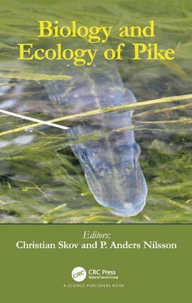 Christian Skov, P. Anders Nilsson - Biology and Ecology of Pike, Inbunden. Tillgänglighet: Lägg i varukorg