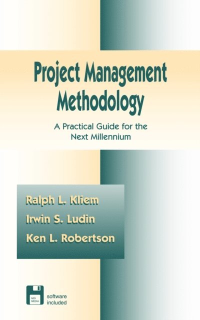 Ken L. Robertson, Irwin S. Ludin, Ralph L. Kliem - Project Management Methodology, E-bok