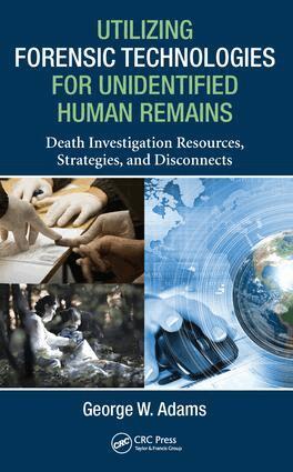 George W. Adams - Utilizing Forensic Technologies for Unidentified Human Remains, E-bok. Tillgänglighet: Lägg i varukorg