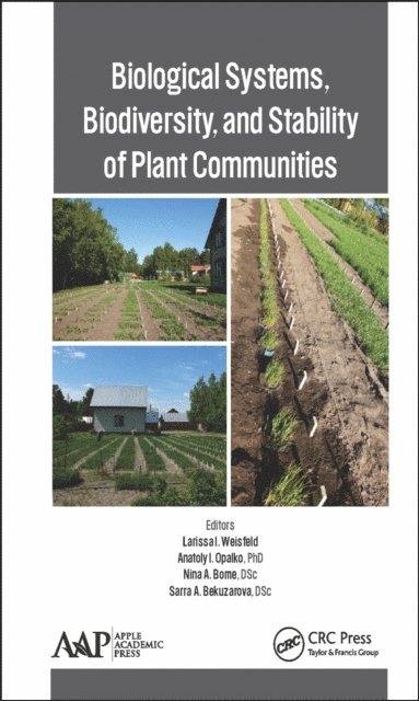 Sarra A. Bekuzarova, Nina A. Bome, Anatoly I. Opalko, Larissa I. Weisfeld - Biological Systems, Biodiversity, and Stability of Plant Communities, E-bok