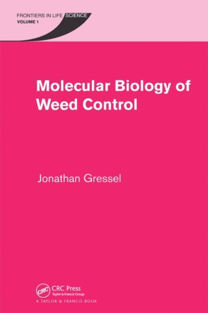 Jonathan Gressel - Molecular Biology of Weed Control, E-bok