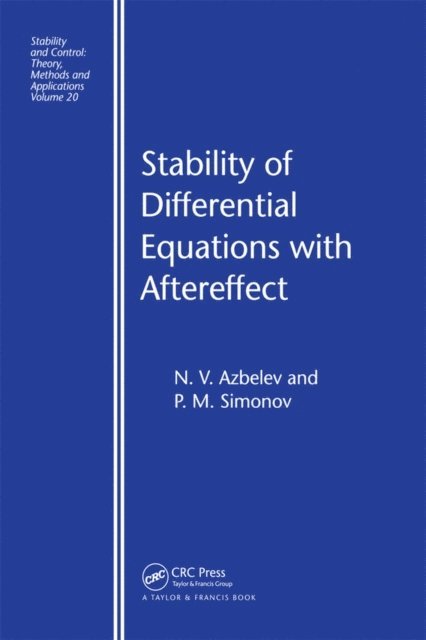 P.M. Simonov, N.V. Azbelev - Stability of Differential Equations with Aftereffect, E-bok