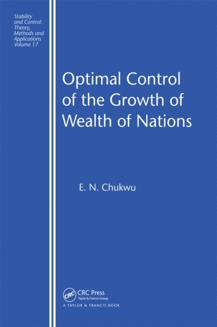 E.N. Chukwu - Optimal Control of the Growth of Wealth of Nations, E-bok