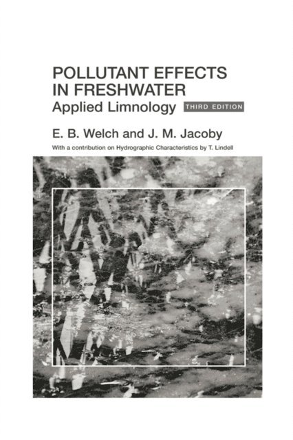 E. Welch, J. Jacoby - Pollutant Effects in Freshwater, E-bok