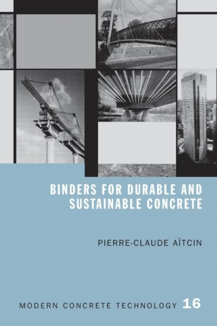 Pierre-Claude Aitcin - Binders for Durable and Sustainable Concrete, E-bok