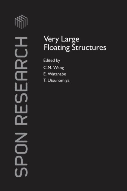 T. Utsunomiya, E. Watanabe, C.M. Wang - Very Large Floating Structures, E-bok