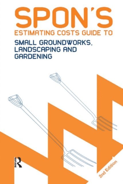 Bryan Spain - Spon's Estimating Costs Guide to Small Groundworks, Landscaping and Gardening, E-bok