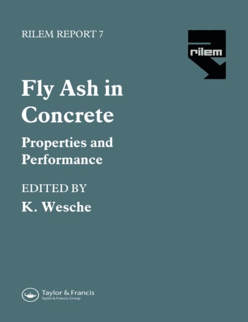 K. Wesche - Fly Ash in Concrete, E-bok