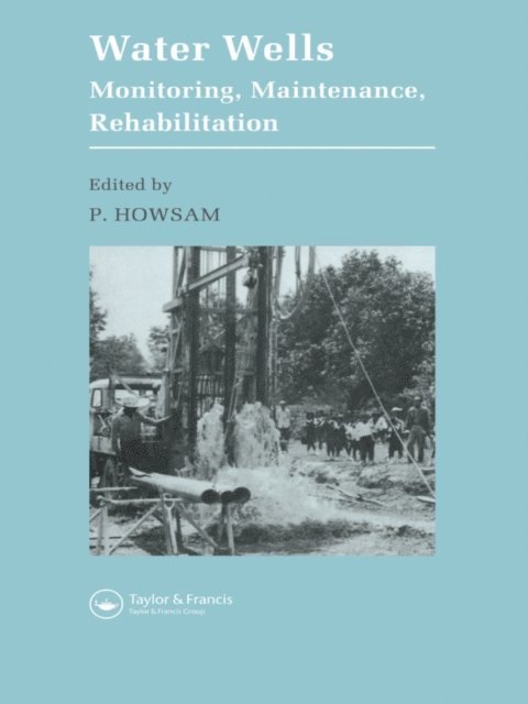 P. Howsam - Water Wells - Monitoring, Maintenance, Rehabilitation, E-bok. Tillgänglighet: Lägg i varukorg